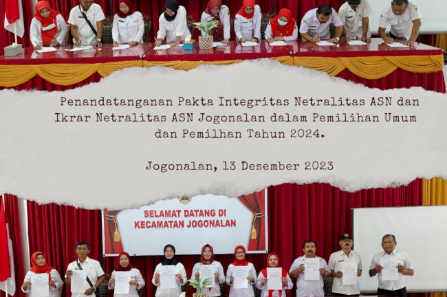 Penandatanganan Pakta Integritas Netralitas ASN dan Ikrar Netralitas ASN Jogonalan dalam Pemilihan Umum  dan Pemilhan Tahun 2024.