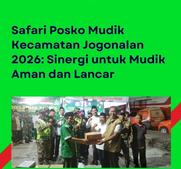 Safari Posko Mudik Kecamatan Jogonalan 2026 , Sinergi untuk Muedik Aman dan lancar